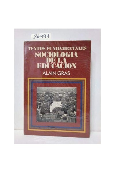 TEXTOS FUNDAMENTALES. SOCIOLOGÍA DE LA EDUCACIÓN
